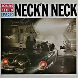 Jonas Fjeld Band - Neck'n Neck download free