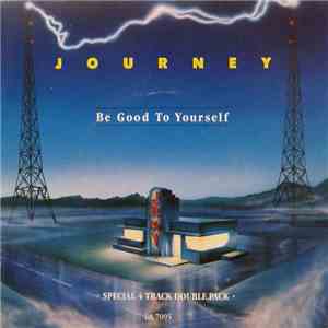Journey - Be Good To Yourself download free