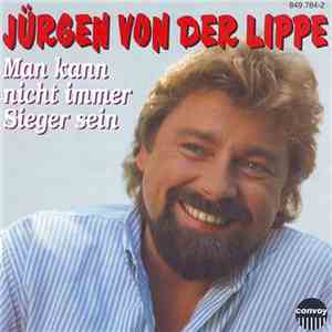 Jürgen Von Der Lippe - Man Kann Nicht Immer Sieger Sein download free