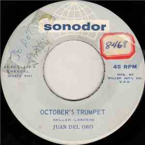 Juan Del Oro - October's Trumpet / The Young And Unafraid download free