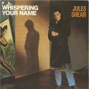 Jules Shear - Whispering Your Name download free