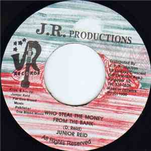 Junior Reid - Who Steal The Money From The Bank download free
