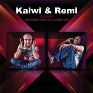 Kalwi & Remi - Explosion (Alchemist Project Club Remix 2006) download free