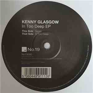 Kenny Glasgow - In Too Deep EP download free