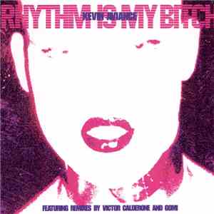 Kevin Aviance - Rhythm Is My Bitch download free