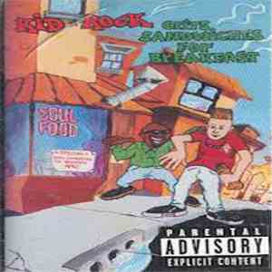 Kid Rock - Grits Sandwiches For Breakfast download free