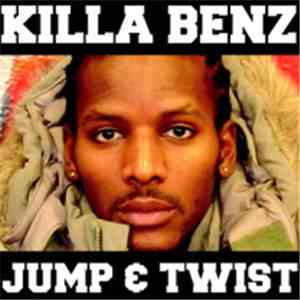 Killa Benz - Jump & Twist download free