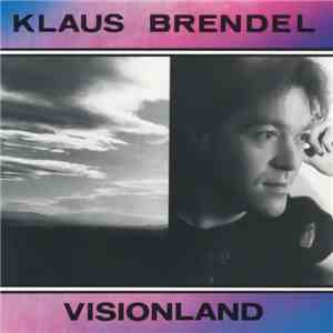 Klaus Brendel - Visionland download free