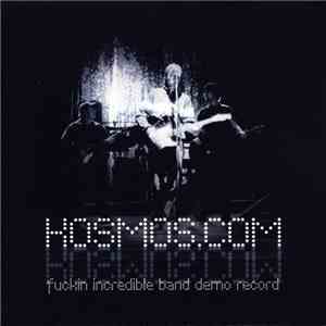 Kosmos.com - Fuckin Incredible Band Demo Record download free