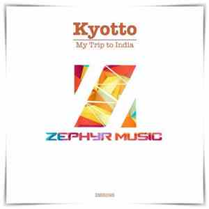 Kyotto - My Trip To India download free