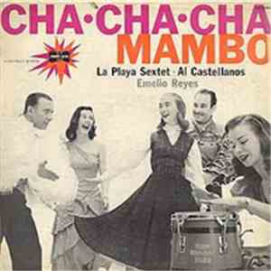 La Playa Sextet • Al Castellanos • Emilio Reyes - Cha•Cha•Cha Mambo download free