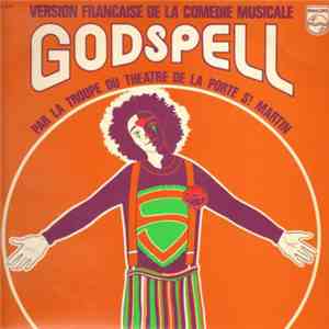 La Troupe Du Théâtre De La Porte St Martin - Version Française De La Comédie Musicale Godspell download free