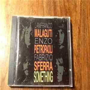 Lanfranco Malaguti, Enzo Pietropaoli, Fabrizio Sferra - Something download free