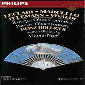 Leclair • Marcello, Telemann • Vivaldi - Heinz Holliger, Staatskapelle Dresden, Vittorio Negri - Baroque Oboe Concertos = Barocke Oboenkonzerte download free Leclair • Marcello, Telemann • Vivaldi - Heinz Holliger, Staatskapelle Dresden, Vittorio Negri - Baroque Oboe Concertos = Barocke Oboenkonzerte download mp3 flac