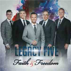Legacy Five - Faith & Freedom download free