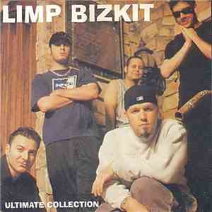 Limp Bizkit - Ultimate Collection download free