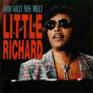 Little Richard - Good Golly Miss Molly download free