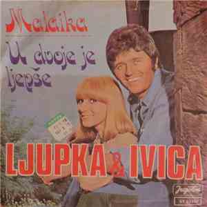 Ljupka & Ivica - Malaika / U Dvoje Je Ljepše download free