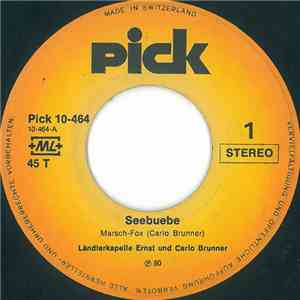 Ländlerkapelle Ernst Und Carlo Brunner - Seebuebe download free