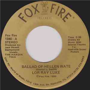 Lor Ray Luke - Ballad Of Hellen Wate / Half Way To Paradise download free