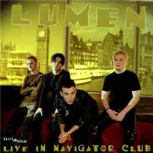 Lumen  - Live In Navigator Club download free