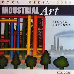 Lyonel Bauchet - Industrial Art download free