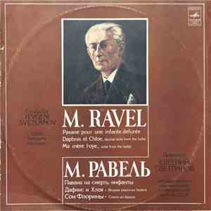 M. Ravel - USSR Symphony Orchestra, Yevgeni Svetlanov - Pavane Pour Une Infante Defunte. Daphnis Et Chloe. Ma Mère L'Oye download free