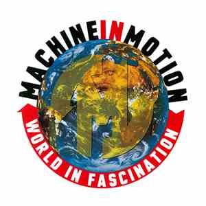 Machine In Motion - World In Fascination download free