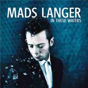 Mads Langer - In These Waters download free