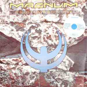 Magnum  - It Must Have Been Love download free