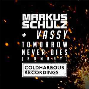 Markus Schulz + Vassy - Tomorrow Never Dies [Bombay] download free