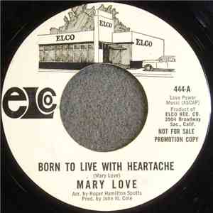 Mary Love - Born To Live With Heartache / There's Someone For Me download free