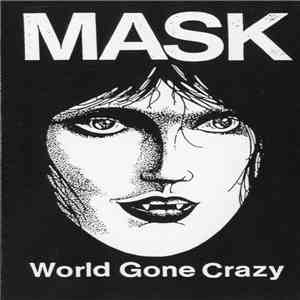 Mask  - World Gone Crazy download free
