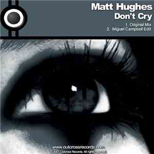 Matt Hughes  - Don't Cry download free