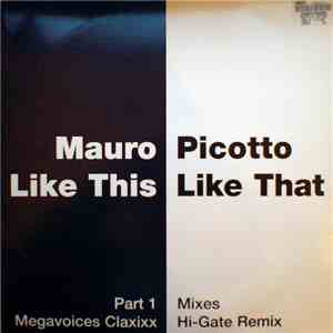 Mauro Picotto - Like This, Like That (Part 1) download free