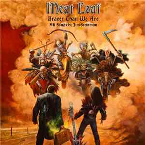 Meat Loaf - Braver Than We Are download free