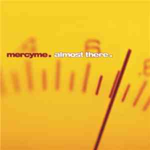 MercyMe - Almost There download free