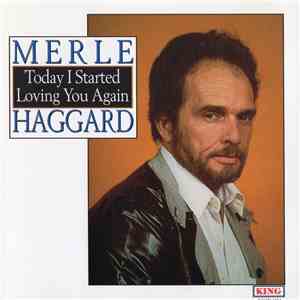 Merle Haggard - Today I Started Loving You Again download free