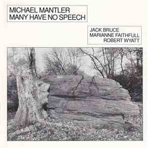 Michael Mantler - Many Have No Speech download free