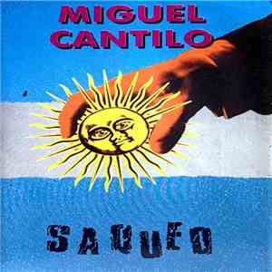 Miguel Cantilo - Saqueo download free