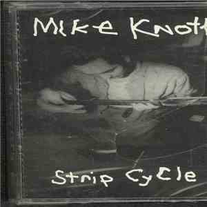 Mike Knott - Strip Cycle download free