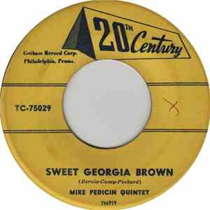 Mike Pedicin Quintet / Mike Pedicin Quartet - Sweet Georgia Brown download free