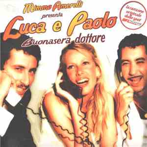 Mimmo Amerelli Presenta Luca E Paolo - Buonasera Dottore download free
