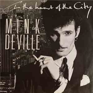 Mink DeVille - In The Heart Of The City download free