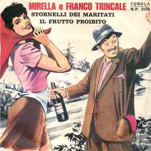 Mirella E Franco Trincale - Stornelli Dei Maritati / Il Frutto Proibito download free