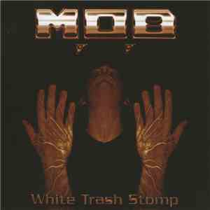 M.O.B - White Trash Stomp download free