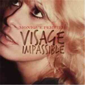 Moniqie Perrier - Visage Impassible download free