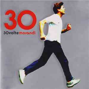 Morandi - 30 Volte Morandi download free