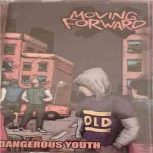 Moving Forward  - Dangerous Youth download free