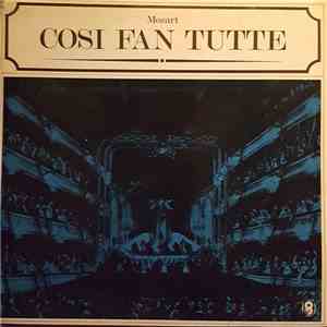 Mozart, Elisabeth Schwarzkopf, Nan Merriman, Lisa Otto, Léopold Simoneau, Rolando Panerai, Sesto Bruscantini, Chorus And Philharmonia Orchestra Conducted By Herbert von Karajan - Così Fan Tutte download free